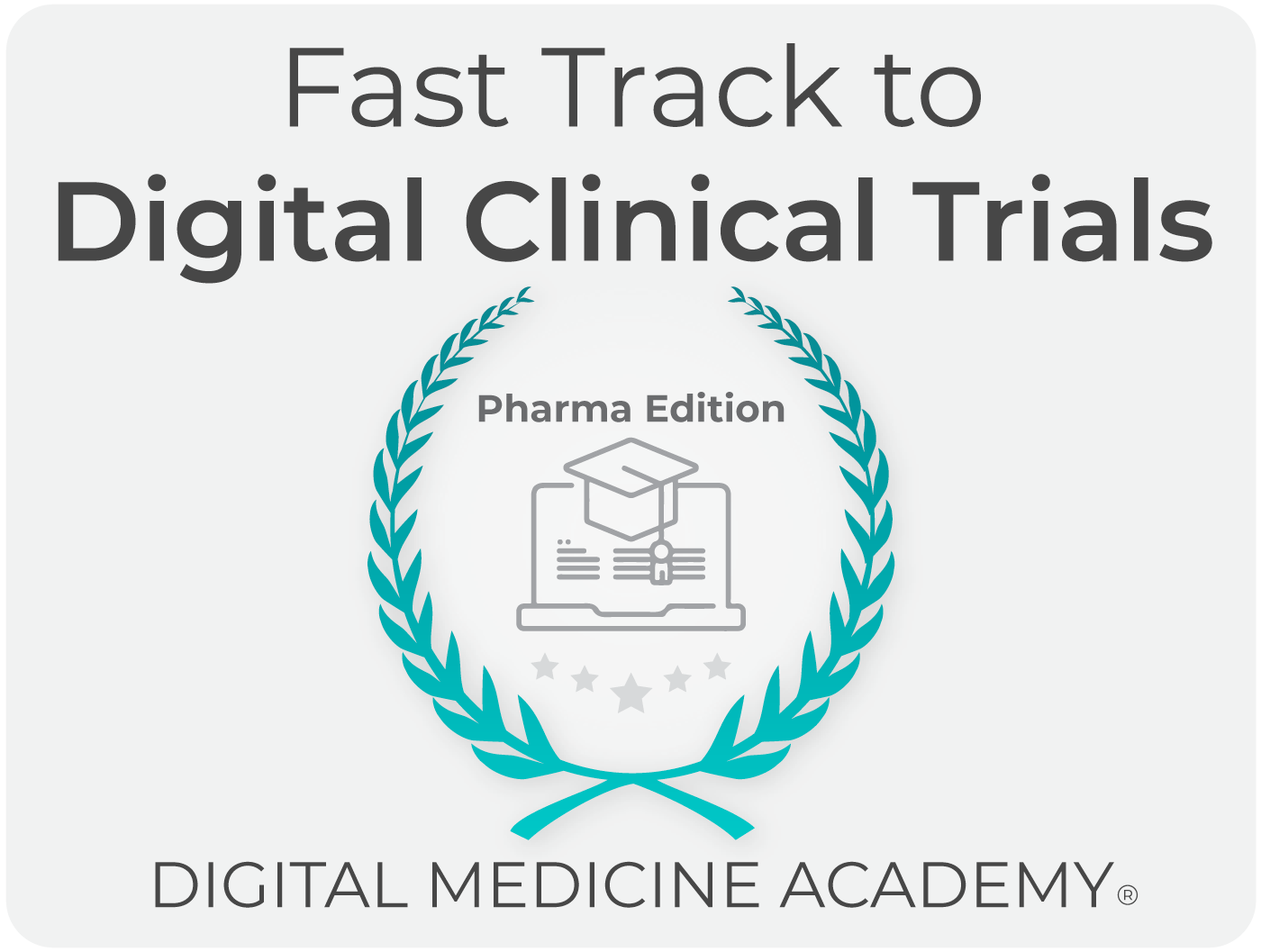 Digital Medicine Academy course logo--an image of a laptop with a motorboard surrounded by the course name "Fast Track to Digital Clinical Trials For Pharma"